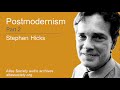 Stephen Hicks: Why Postmodernists don’t see their own Contradictions?