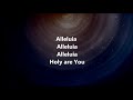 Alleluia - Jesus Culture w/ Lyrics