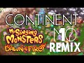 CONTINENT - My Singing Monsters Dawn of Fire - M10 Remix