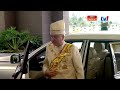 #AgongKita: Keberangkatan tiba Raja-Raja Melayu di Istana Negara