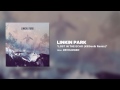 Lost In The Echo (KillSonik Remix) - Linkin Park (Recharged)