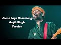 Jeene Laga Hoon Song by Arijit Singh