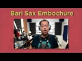 MINI LESSON! - The Correct Baritone Saxophone Embouchure