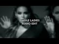 Single Ladies | Audio Edit