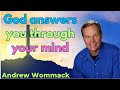 God answers you through your mind - Andrew Wommack Sermons