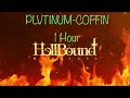 PLVTINUM- COFFIN 1 Hour (explicit)