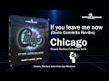 Chicago - If you leave me now (Dario Caminita Revibe) 5'43