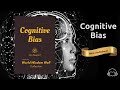 WWW Rare Audiobook No. 26 Cognitive Bias (with sampling of 50 biases)
