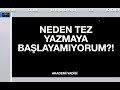 NEDEN TEZ YAZMAYA BAŞLAYAMIYORUM ? (PSİKOLOJİK VE TEKNİK İNCELEME) #TEZ #MOTİVASYON