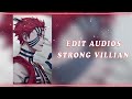 Edit audios because i am strong villian 💪