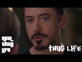 Tony Stark Thug Life