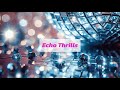 Echo Thrills playlist || indie