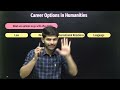 Humanities Career Options | Best Opportunities in Humanities/Arts | Important video By -Digraj sir