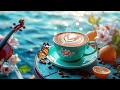 Delicate Morning Jazz Music ☕ Relaxing with Smooth Jazz Instrumental Music & Happy Sweet Bossa Nova