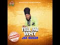Tell Me Why (feat. Jah Mason)