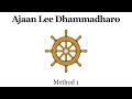 Ajaan Lee Dhammadharo: Method 1
