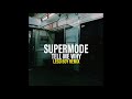 Supermode - Tell Me Why (Lego Boy Remix)