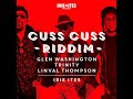 Cuss Cuss Riddim Mix (Full) Feat. Linval Thompson, Glen Washington & Trinity (November 2020)