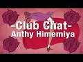 Who is the Real Anthy Himemiya? - Club Chat