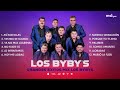 Los Bybys - Grandes Éxitos Mix 2022