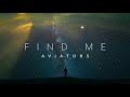 Aviators - Find Me (Rewind Version - Orchestral Ballad)