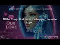 Paige Kingsmith - Our Love (lyrics video)