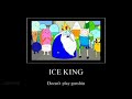 ICE KING ISNT A..