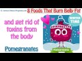 How To Burn Belly Fat, 8 Foods That Burn Belly Fat