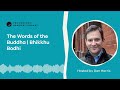The Words of the Buddha | Buddhist Monk Bhikkhu Bodhi | Dan Harris and Ten Percent Happier Podcast