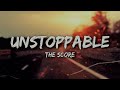 the score Unstoppable 1 hour