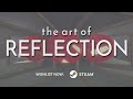 The Art of Reflection | Announce Trailer
