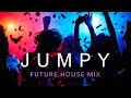 Jumpy Future House Mix