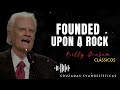 Billy's Sermons || Founded Upon A Rock | #BillyGraham #God #Jesus #Christ