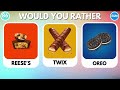 Would You Rather...? FOOD Edition 🍕🍦🥤