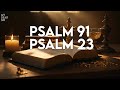 Psalm 91 & Psalm 23 - My Refuge and My Fortress | The LORD is my shepherd | Prayer for Protection