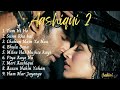Aashiqui 2 Romantic Songs | Aashiqui 2 Romantic Hit Songs
