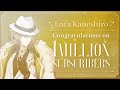 【Luca Kaneshiro】Congratulations on reaching 1 Million subscribers!