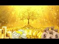 TREE OF WEALTH - YOU WILL BE VERY RICH - ATTRACT BIG MONEY INTO YOUR ACCOUNT - 432HZ