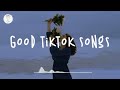 Good tiktok songs 💐 Best tiktok songs ~ Tiktok mashup 2023