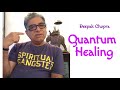 Deepak Chopra - Quantum HEALING