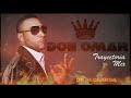 DON OMAR TRAYECTORIA MIX ( MY SPACE ,DALE DON DALE ,ELLA Y YO , DANZA KUDURO ,TABOO, DILE ,QUIMICA )