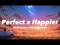 🎵|Vietsub & Lyrics| Perfect x Happier |TikTok Mashup | Ed Sheeran x Olivia Rodrigo🎵