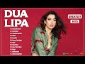 Dua Lipa - DuaLipa Greatest Hits Full Album 2024 - The Pop Music Playlist on Spotify 2024