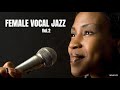 Ladies Sing Jazz - Vol.2 [Smooth Jazz, Vocal Jazz]