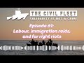 Episode 61  Labour, immigration raids, and far right riots