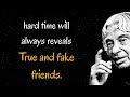 How To Identify Your Friend Is Real Or Fake || Dr APJ Abdul Kalam Sir Quotes || Spread Positivity