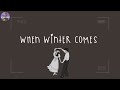 A playlist for when winter comes closer ❄️ winter vibes playlist ~ winter music