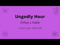 Ungodly Hour (Chloe x Halle) - Cover