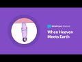 How the Bible Is About the Reunion of Heaven and Earth • Heaven and Earth Ep. 2