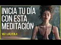 ¡¡ASÍ LO PUEDES HACER REAL!! ✨ MEDITACIÓN GUIADA para la MAÑANA | Mente CLARA y POSITIVA